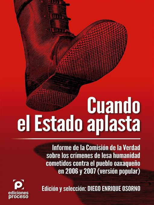 Title details for Cuando el Estado aplasta by Diego Enrique Osorno - Available